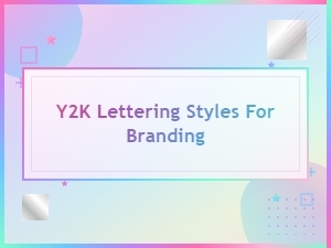 Y2k Lettering Styles for Branding