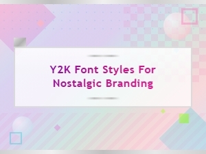 Y2k Font Styles for Nostalgic Branding