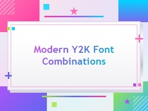 Modern Y2k Font Combinations Trend