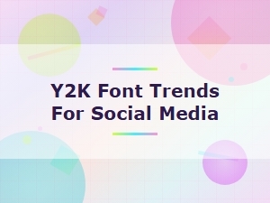 Y2k Font Trends for Social Media